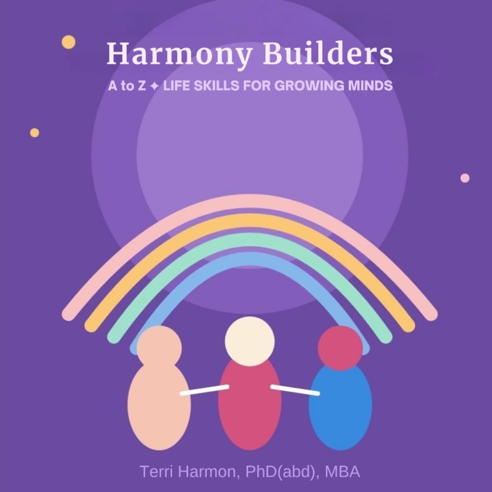 Harmony Builders A to Z LIFE SKILLS FOR GROWING MINDS