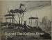 Beyond the Endless River: Western American Drawings and Watercolors of the Nineteenth Century