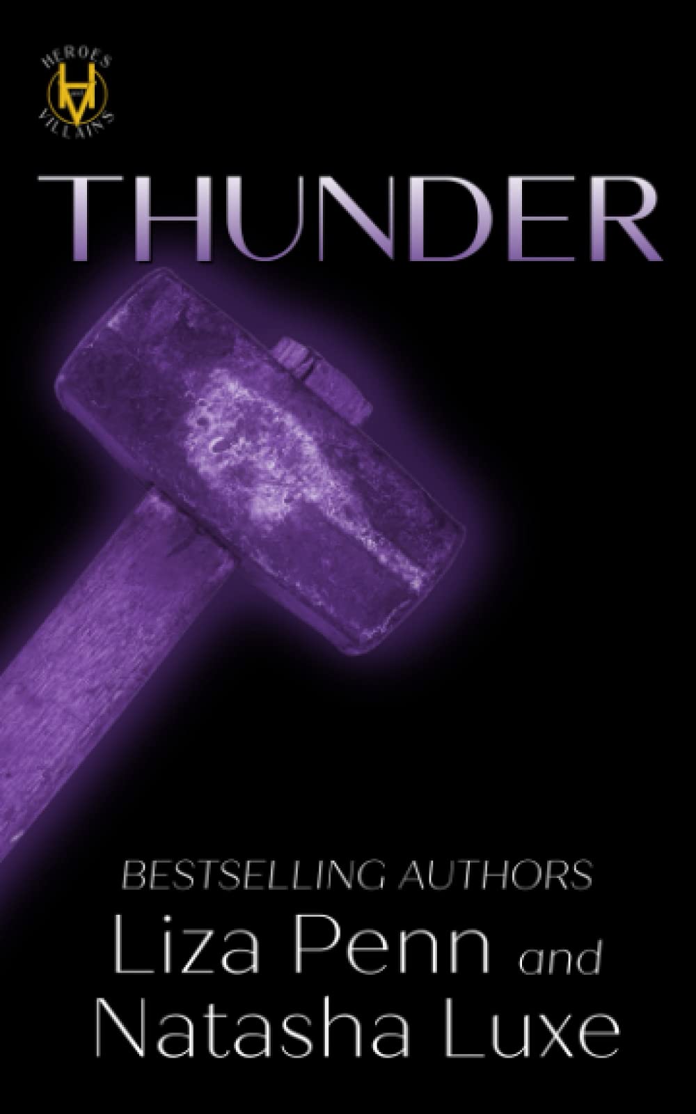 Thunder: A Paranormal Organized Crime Romance: 5 (Heroes and Villains)