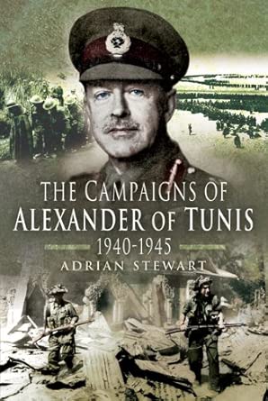 Campaigns of Alexander of Tunis 1940-1945 1st ed Edition book cover