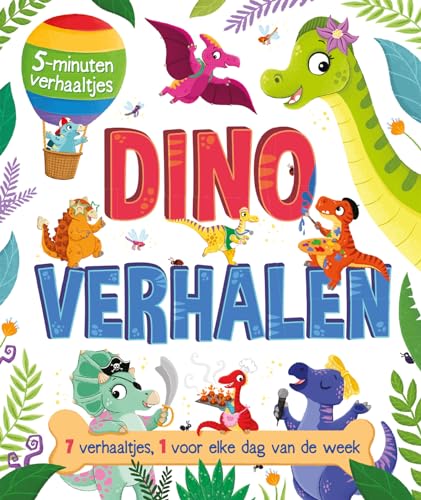 Dinoverhalen - 5-minutenverhaaltjes: 7 verhaaltjes, 1 voor elke dag van de week