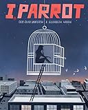 I, Parrot: A Graphic Novel