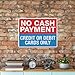 Metal Aluminum Sign No Cash Payment Credit Or Debit Cards Only Aluminum Metal Warning Sign Uvresistance Waterproof Easy To Install For House And Business 12