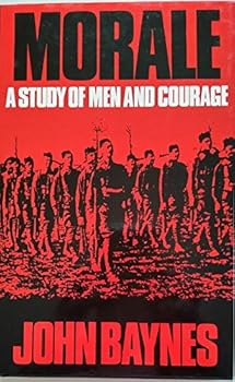 Hardcover Morale: A study of men and courage : the Second Scottish Rifles at the Battle of Neuve Chapelle, 1915 Book