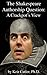 The Shakespeare Authorship Question:  A Crackpot's View