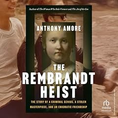 The Rembrandt Heist Audiolibro Por Anthony Amore arte de portada