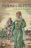 The song of Ruth;: The Bible's most beautiful heroine-the Old Testament's most memorable love story B0007DS8IQ Book Cover