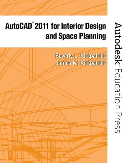 Autocad 2011 for Interior Design and Space Planning (New Autodesk Education Press Series)