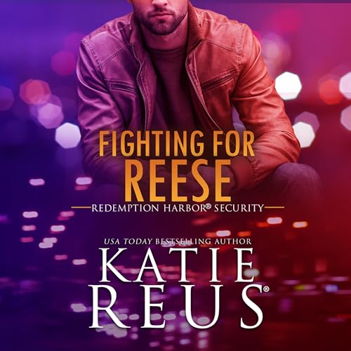 Fighting for Reese by Katie Reus episode artwork