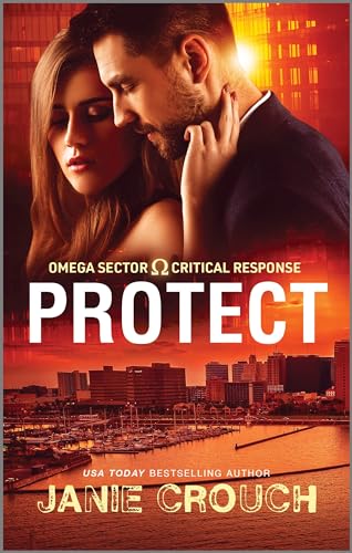 Protect: A Thrilling Suspense Novel – A Heroine in Danger Law Enforcement Romance (Omega Sector: Critical Response Book 2)