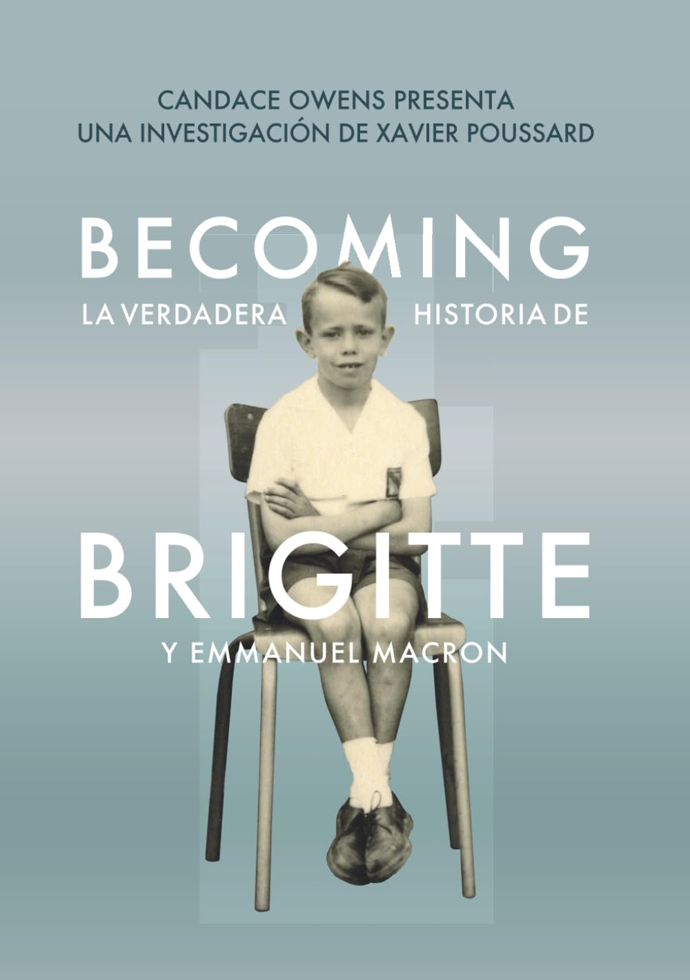 Becoming Brigitte: La verdadera historia de Brigitte y Emmanuel Macron