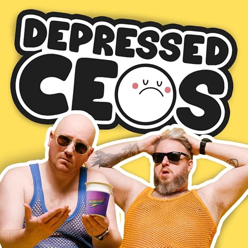 Depressed CEO's Podcast Por Jimmy May & David Vaughan arte de portada