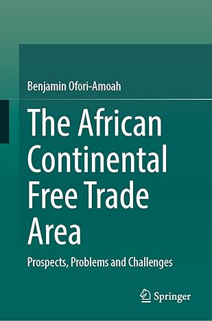 The African Continental Free Trade Area: Prospects, Problems and Challenges-Wow! eBook