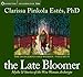 The Late Bloomer: Myths and Stories of the Wise Woman Archetype (Dangerous Old Woman)