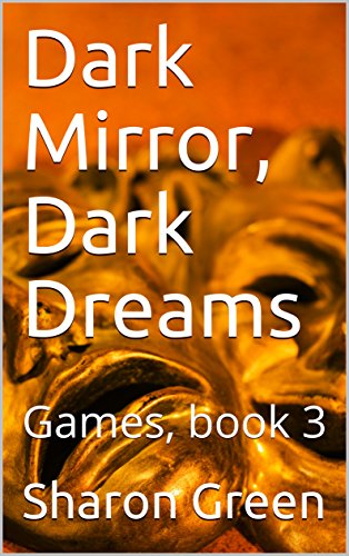 Dark Mirror, Dark Dreams: Games, book 3 (English