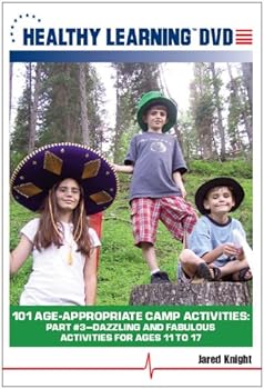 DVD 101 Age-Appropriate Camp Activities, Part #3: Dazzling and Fabulous Activities for Ages 11 to 17 Book