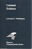 Criminal Evidence (Glencoe criminal justice series) 0024795100 Book Cover
