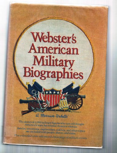 Webster's American Military Biographies: The St... 0877790639 Book Cover