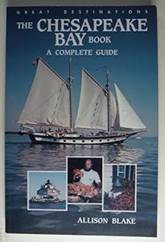 Paperback The Chesapeake Bay Book: A Complete Guide Book