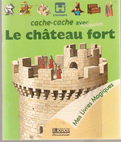 Cache-cache avec le château fort (Mes livres magiques) Cache-cache avec le château fort (Mes livres magiques)