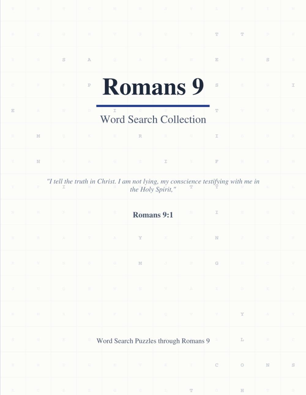 Romans 9 Word Search: A Verse-by-Verse Bible Puzzle Book Covering Every Word (Large Print with Answers) (Bible Word Search Romans: A Verse-by-Verse ... Word of Romans (Large Print with Answers))