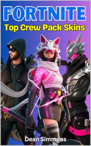  Fortnite. Top Crew Pack Skins.: The Ultimate Gaming Guides (Fortnite Gaming Guides) (English Edition)
