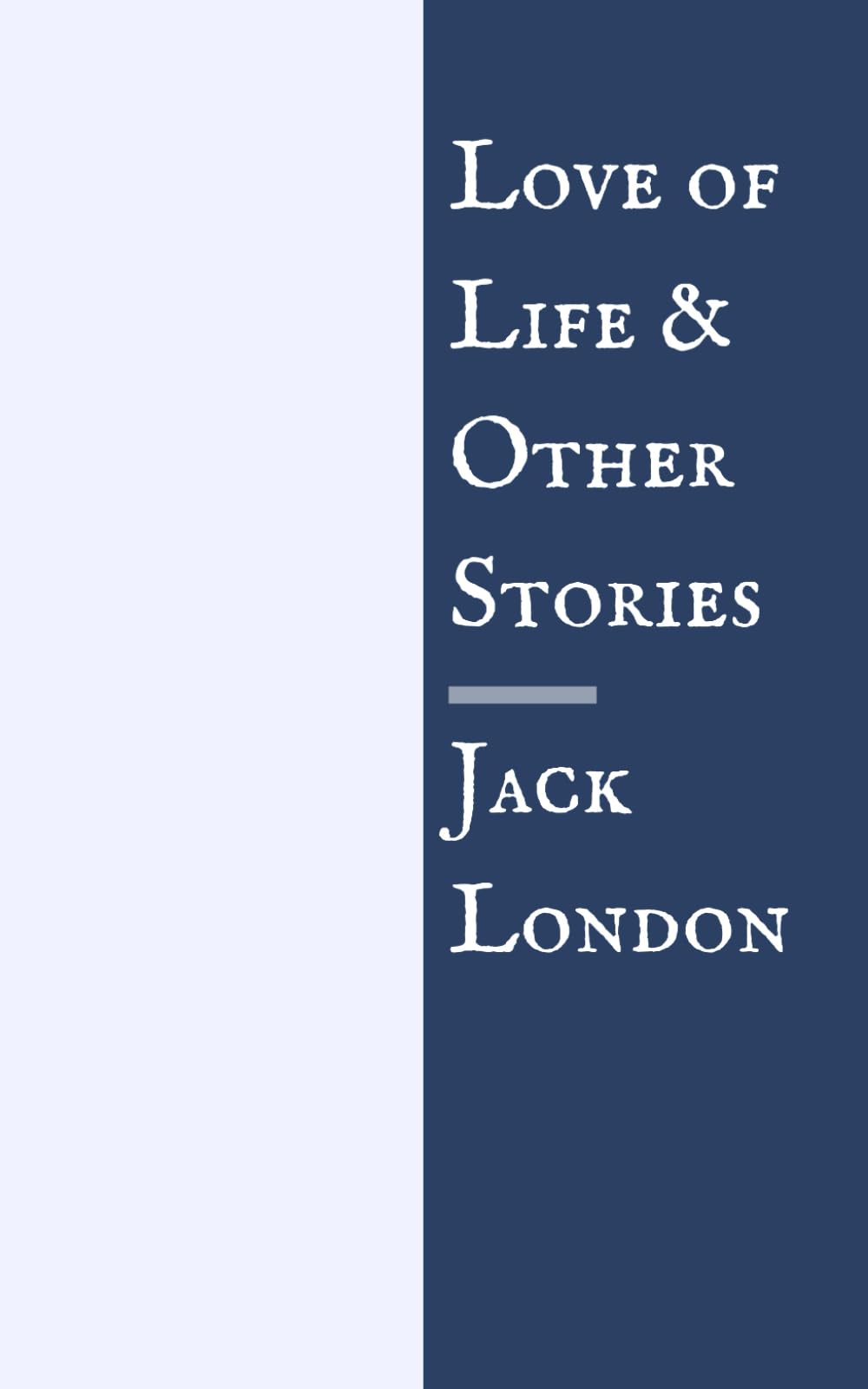Love of Life & Other Stories