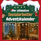 Der ultimative Sozialarbeiter-Adventskalender: 24 Tage Spaß. Das ideale Geschenk