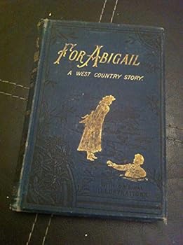 Hardcover FOR ABIGAIL; A WEST COUNTRY STORY Book