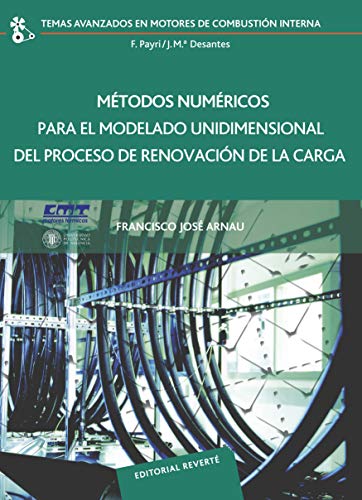 Métodos numéricos para el modelado unidimensional del proceso de renovación de carga (Temas Avanz Métodos numéricos para el modelado unidimensional del proceso de renovación de carga (Temas Avanz