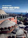 prachtige films  Ayasofia (Hagia Sophia) - Der Tempel der Menschheit [OV]