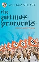 The Patmos Protocol; Hitler's Secret World 1785073877 Book Cover