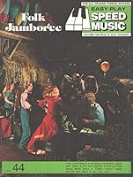 Easy-Play Speed Music 44: Folk Jamboree (For All Organs, Pianos, Guitars) B000JQM36E Book Cover