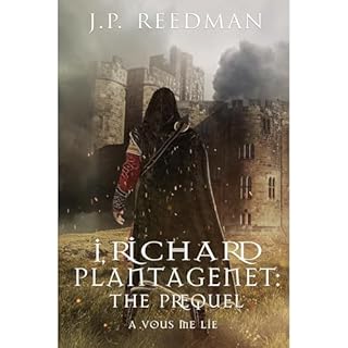 I, Richard Plantagenet: the Prequel Part Two: A Vous Me Lie Audiolibro Por J.P. Reedman arte de portada