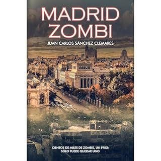 Madrid zombi Audiolibro Por Juan Carlos S&aacute;nchez Clemares arte de portada