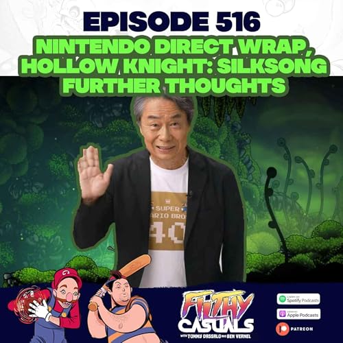 『Episode 516: Nintendo Direct Wrap, Hollow Knight: Silksong Further Thoughts』のカバーアート