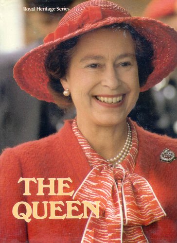 The Queen: Royal Heritage Series 0517429780 Book Cover