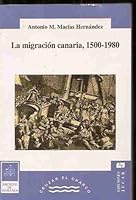 La migración canaria, 1500-1980 (Cruzar el charco) 8472863352 Book Cover