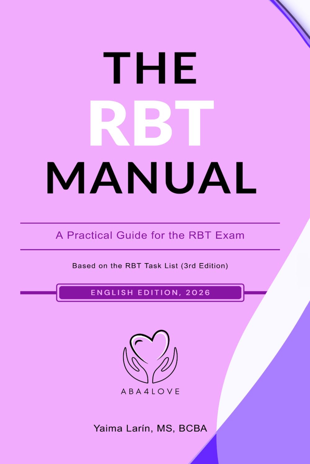 The RBT Manual: A Complete Study Guide – Simple, Clear and Comprehensive
