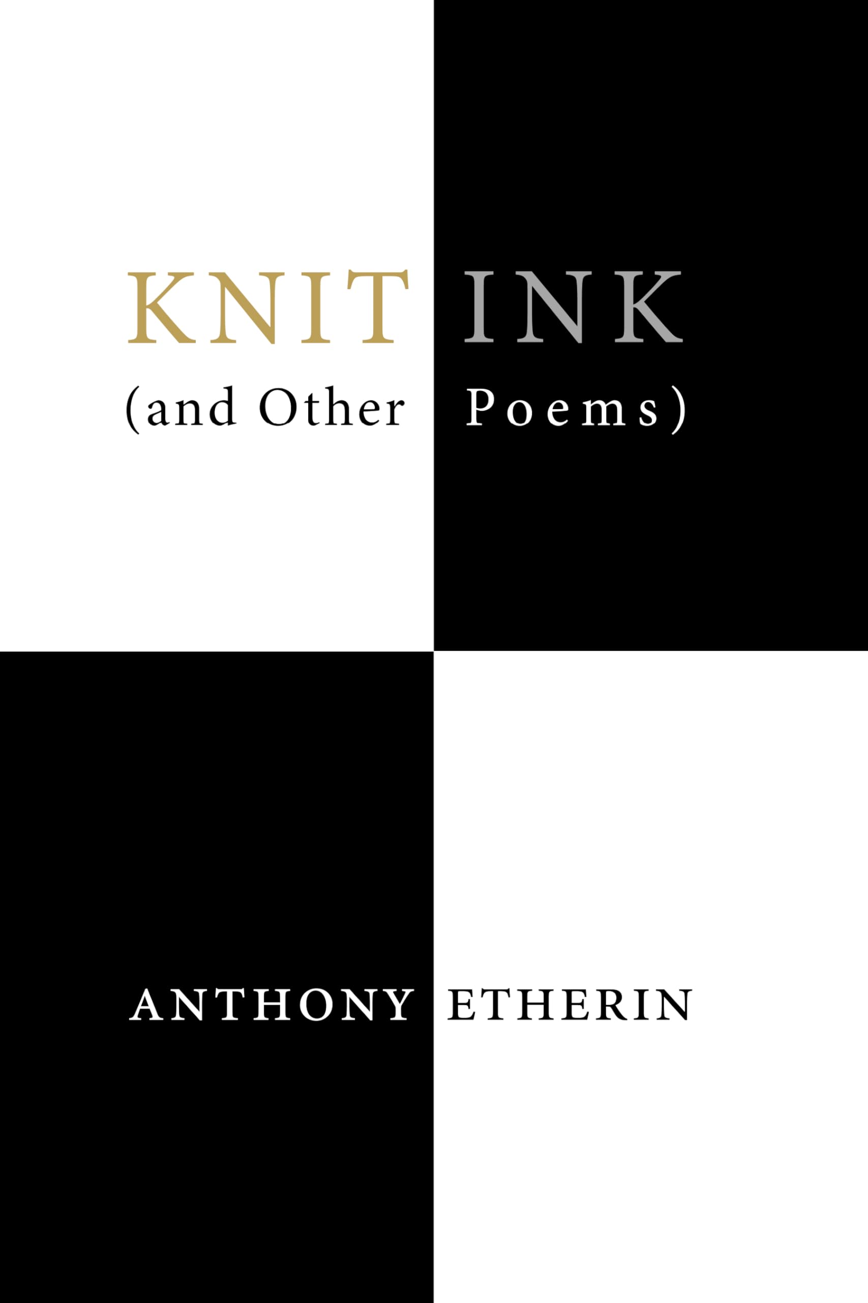 Knit Ink : (And Other Poems)