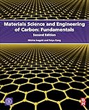 Materials Science and Engineering of Carbon: Fundamentals