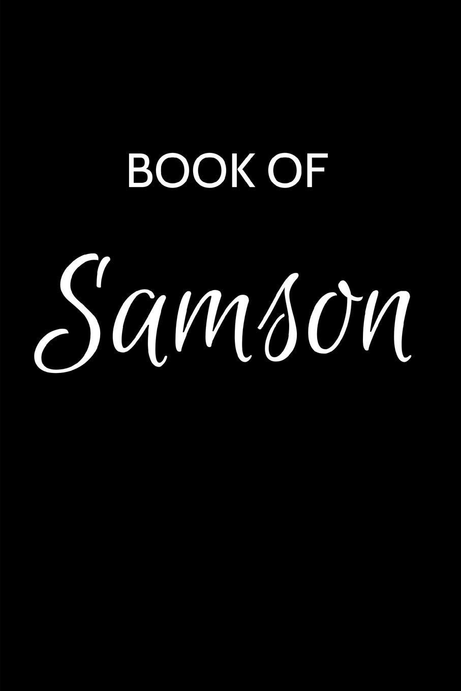 Samson Journal: A Gratitude Journal Notebook for Men Boys Fathers and Sons with the name Samson - Handsome Elegant Bold & Personalized - An ... - 6"x9" Diary or Notepad. & Back to School.