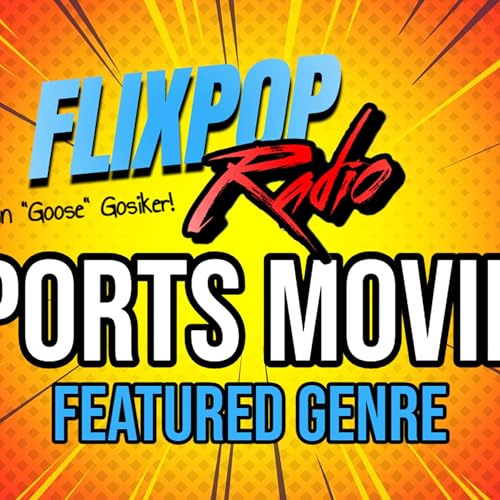 FlixPop Radio Movie Club Podcast Sports Movies Genre Ft. Ryan Goose Gosiker