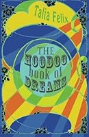 The Hoodoo Book of Dreams: Lucky Numbers, Magic Spells, Psychic Dreams 1532991428 Book Cover
