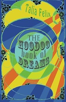 Paperback The Hoodoo Book of Dreams: Lucky Numbers, Magic Spells, Psychic Dreams Book