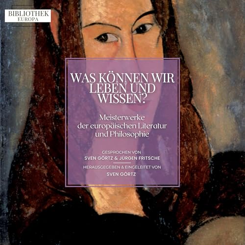 Was können wir leben und wissen? Audiolibro Por Bibliothek Europa, René Descartes, William Shakespeare, Johann Wo
