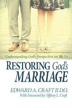 Paperback Restoring God's Marriage: Understanding God's Perspective on Us Book