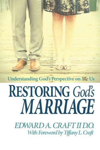 Restoring God's Marriage: Understanding God's P... 099698660X Book Cover