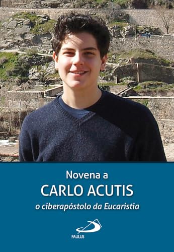 Novena ao Bem-aventurado Carlo Acutis: