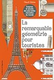  La Remarquable géométrie pour touristes